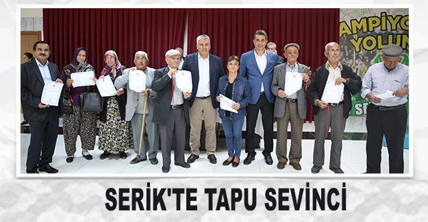 Serik'te tapu sevinci