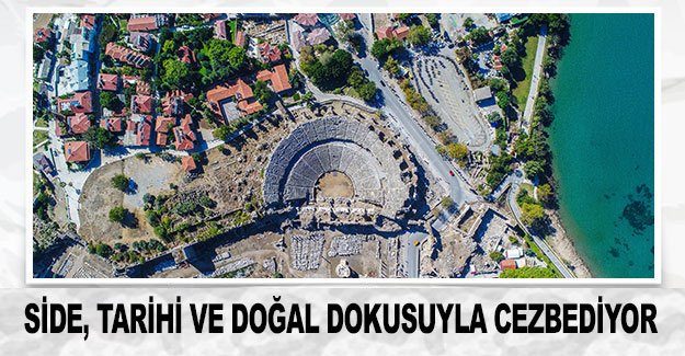 Side, tarihi ve doğal dokusuyla cezbediyor