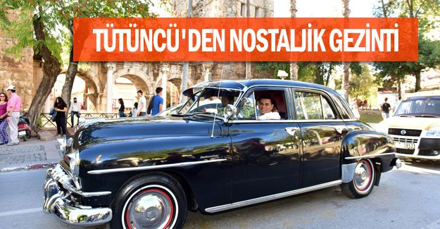 Tütüncü'den nostaljik gezinti