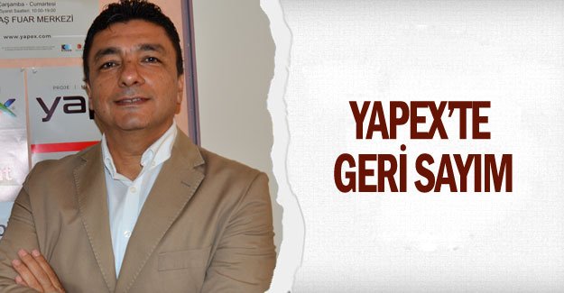 YAPEX’te geri sayım