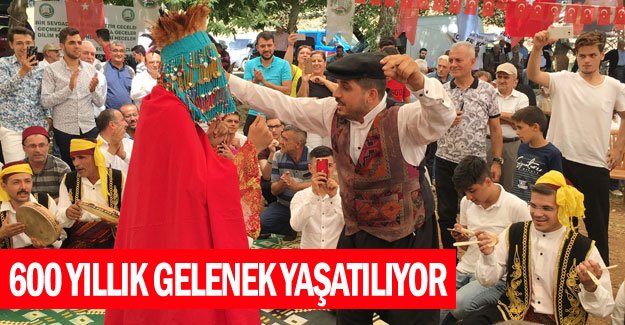600 yıllık gelenek yaşatılıyor