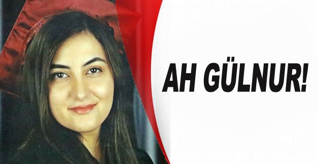 AH GÜLNUR!