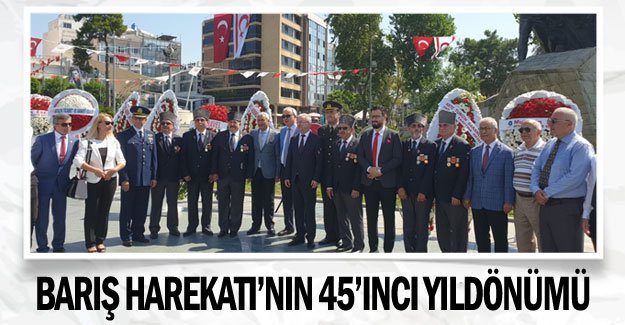 Barış Harekatı’nın 45’inci yıldönümü