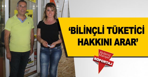 ‘Bilinçli tüketici hakkını arar’