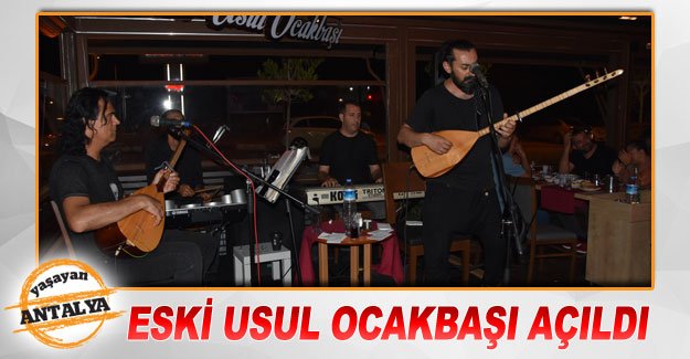 Eski Usul Ocakbaşı açıldı