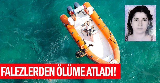 Falezlerden ölüme atladı!