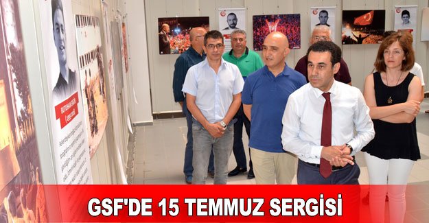 GSF'de 15 Temmuz sergisi