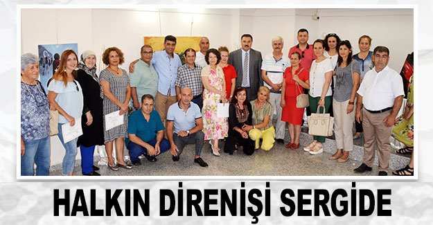 Halkın direnişi sergide