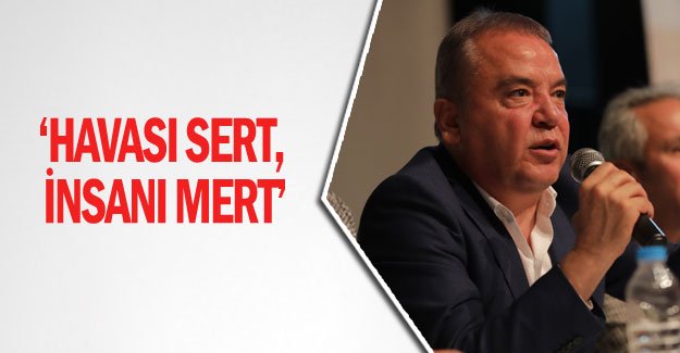 ‘Havası sert, insanı mert’
