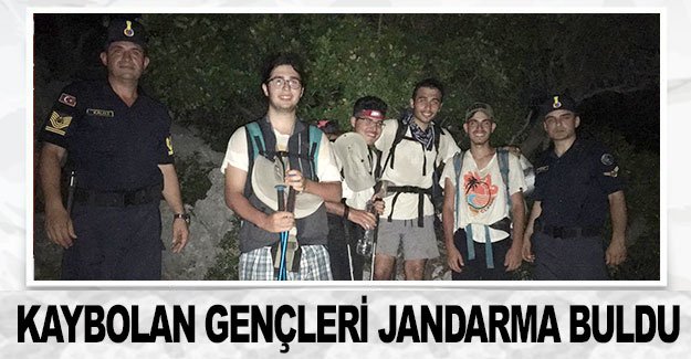 Kaybolan gençleri jandarma buldu