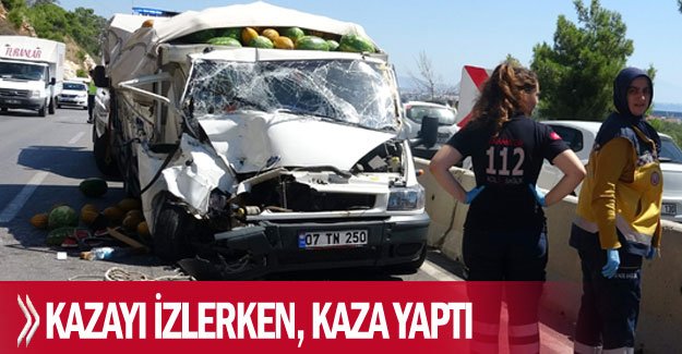 Kazayı izlerken, kaza yaptı