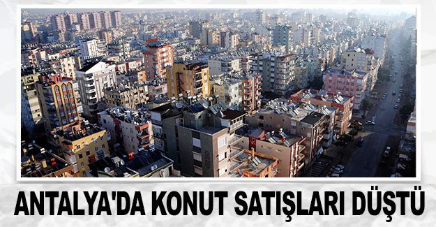 Konut satışları yüzde 36 düştü