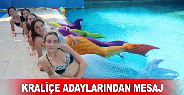 Kraliçe adaylarından mesaj