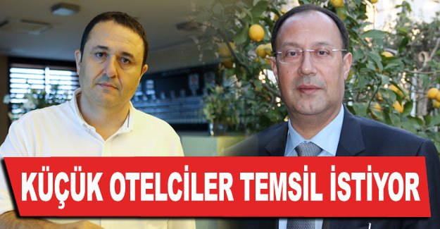 Küçük otelciler temsil istiyor