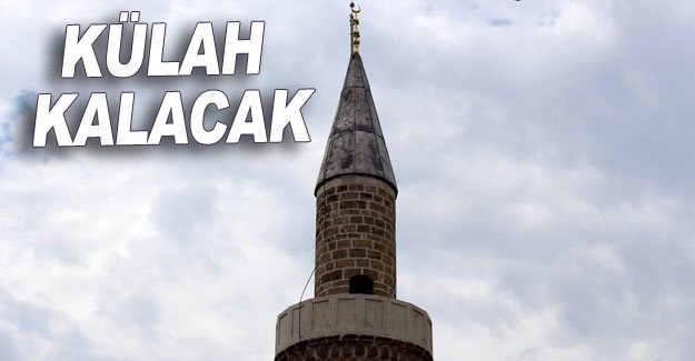 KÜLAH KALACAK