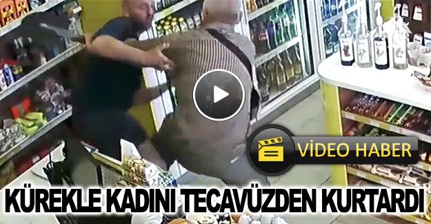 Kürekle kadını tecavüzden kurtardı