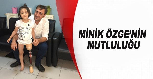 Minik Özge’nin yeni protez bacak mutluluğu