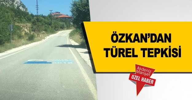Özkan'dan Türel tepkisi