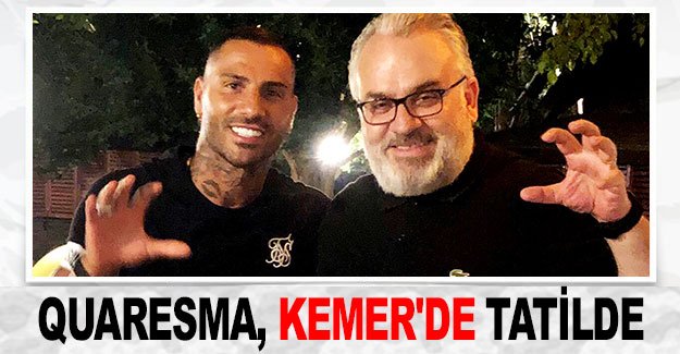 QUARESMA, KEMER'DE TATİLDE