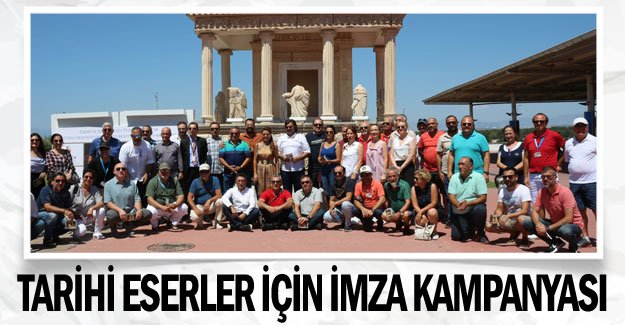 Tarihi eserler için imza kampanyası