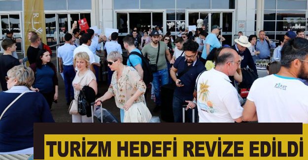 Turizm hedefi revize edildi