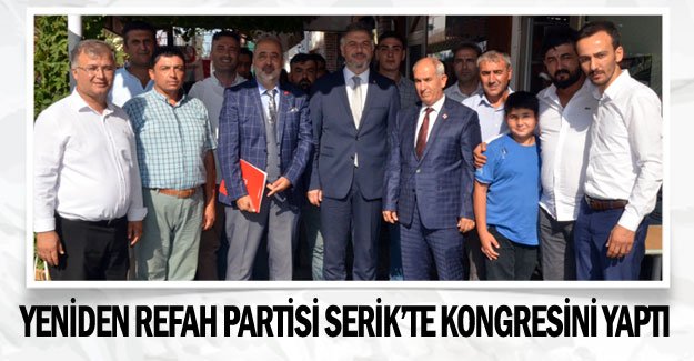 Yeniden Refah Partisi Serik'te kongresini yaptı